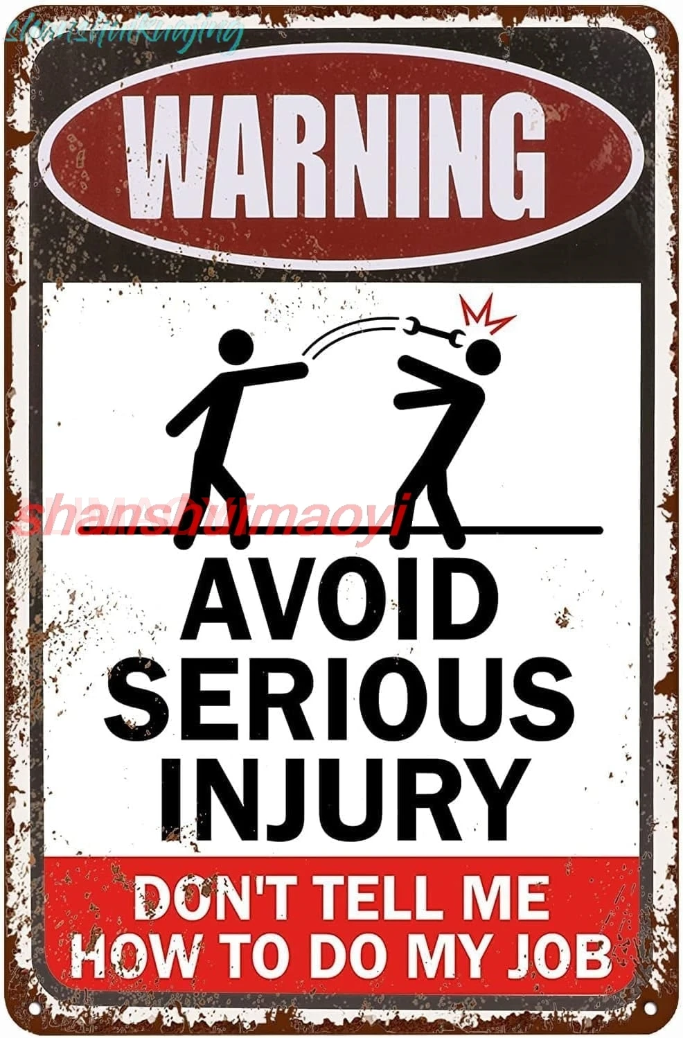 CCPARTON Metal Sign Warning Sign Avoid Serious Injury Don'T Tell Me How To Do My Job Signs Warning Sign Caution Aluminum Ti sign
