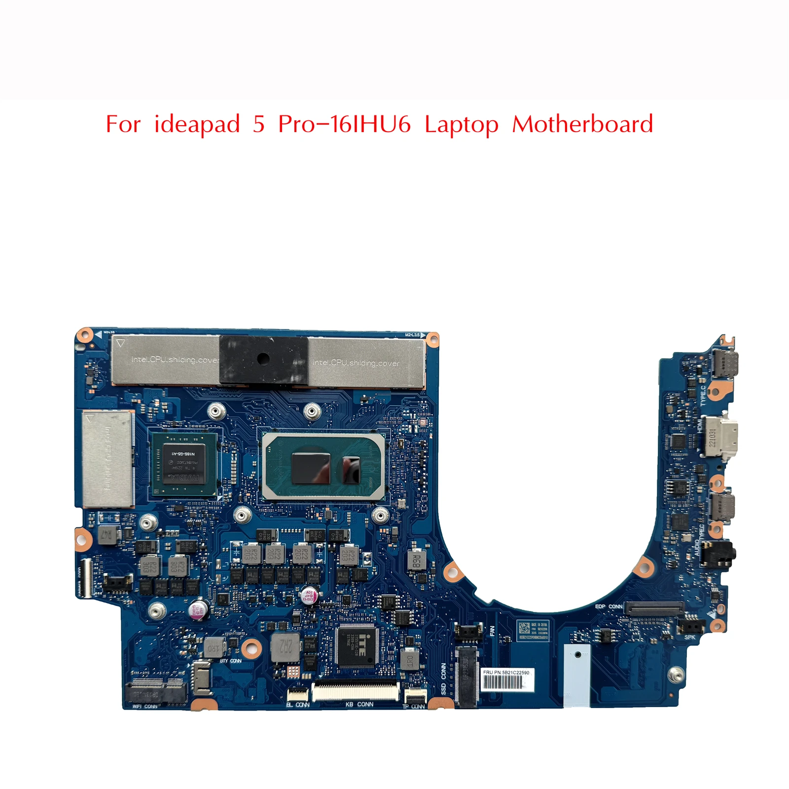 

5B21C22590 Used For ideapad 5 Pro-16IHU6 Laptop Motherboard NB3036_MB With i5 i7 + MX450 2G 16GB 100% Tested