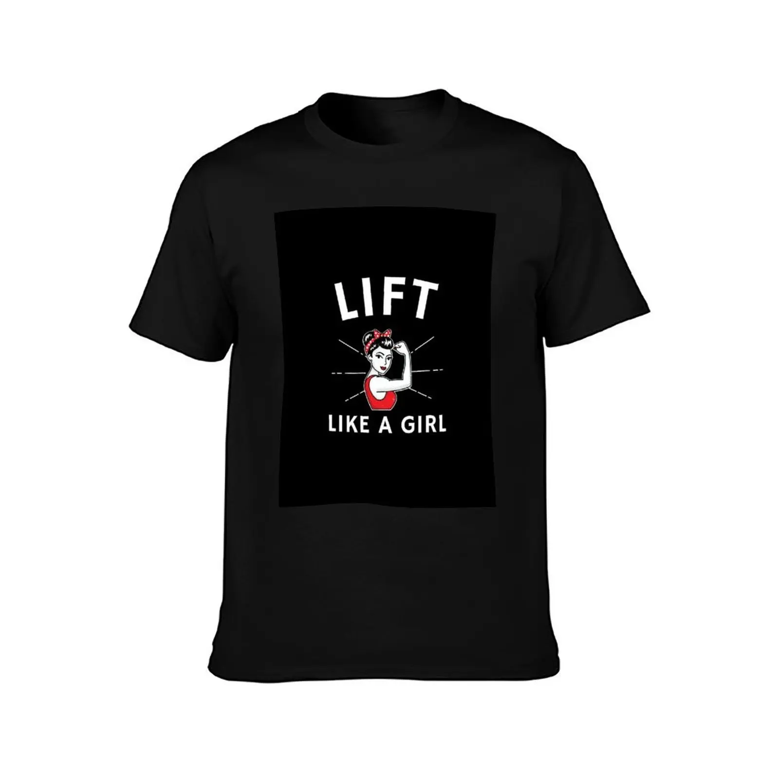 Lift Like a Girl - Gifts for Strong Women T-Shirt Casual Daily Wear Short Sleeve Top T-Shirt