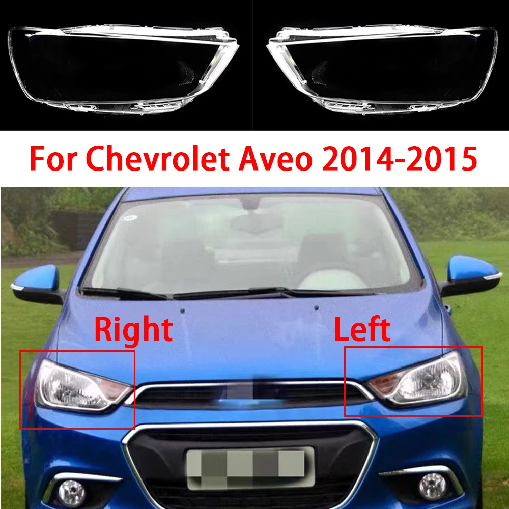 For Chevrolet Aveo 2014-2015 Headlight Cover Replacement Faros Delanteros Plexiglass Lens Glass Headlamp Shell Car Accessories