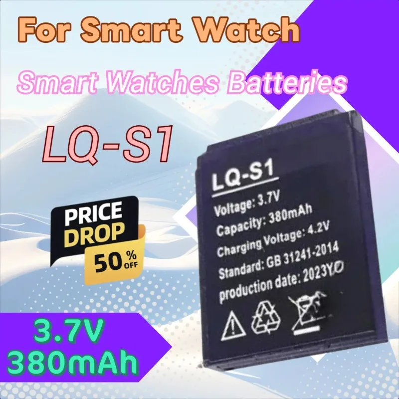 

3.7V 380mAh LQ S1 LQS1 Battery for Smart Watch DZ09 AB-S1 DJ-09 KSW-S6 YX-W9B HKX-S1 W8 A1 V8 X6 New Replacement Batteries