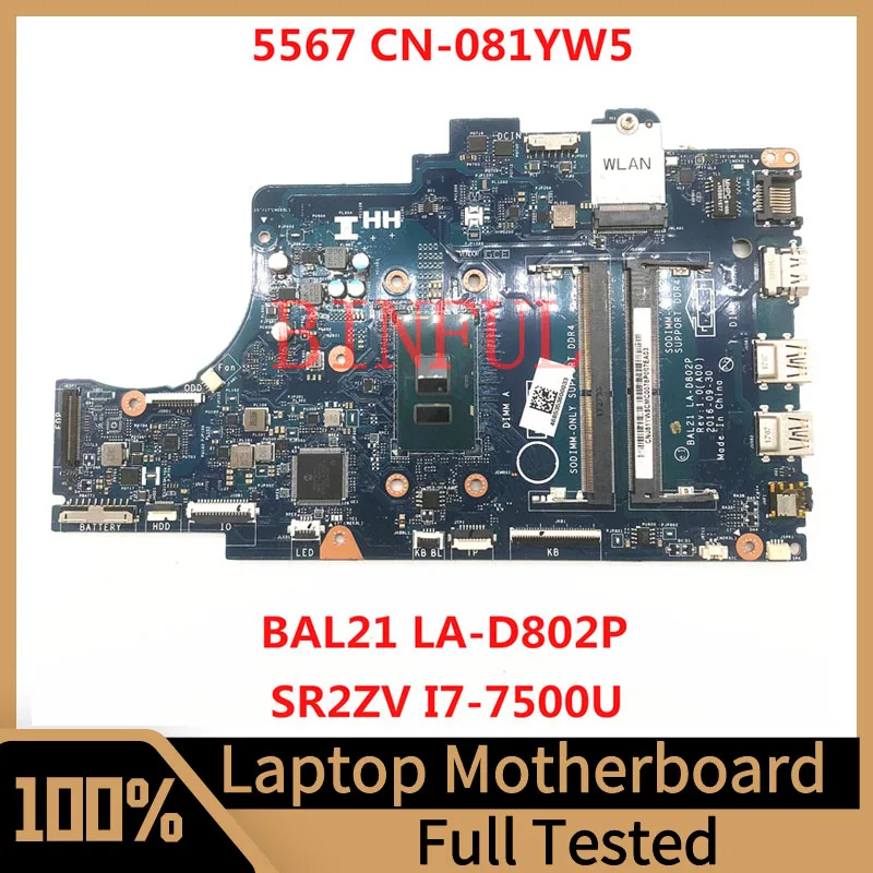 CN-081YW5 081YW5 81YW5 For Dell Inspiron 5567 5767 Laptop Motherboard BAL21 LA-D802P With SR2ZV I7-7500U CPU 100% Full Tested OK