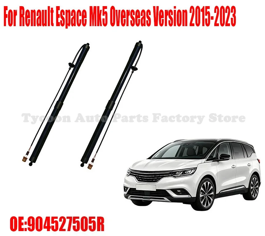 Electric Rear Liftgate Tailgate Strut Car Replacement Parts for Renault Espace Mk5 Overseas Model 2015-2023 OE 904527505R