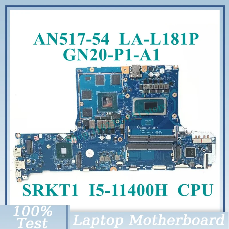 

GH51G LA-L181P With SRKT1 I5-11400H CPU Mainboard GN20-P1-A1 RTX3050TI For Acer AN517-54 Laptop Motherboard 100% Working Well