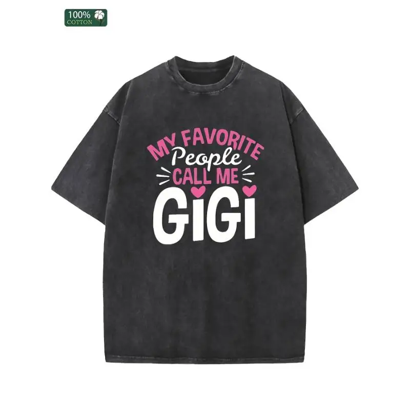 

My Favorite People Call Me Gigi T-Shirt Grandma Gift Unique Grandmother Apparel Family Love Top