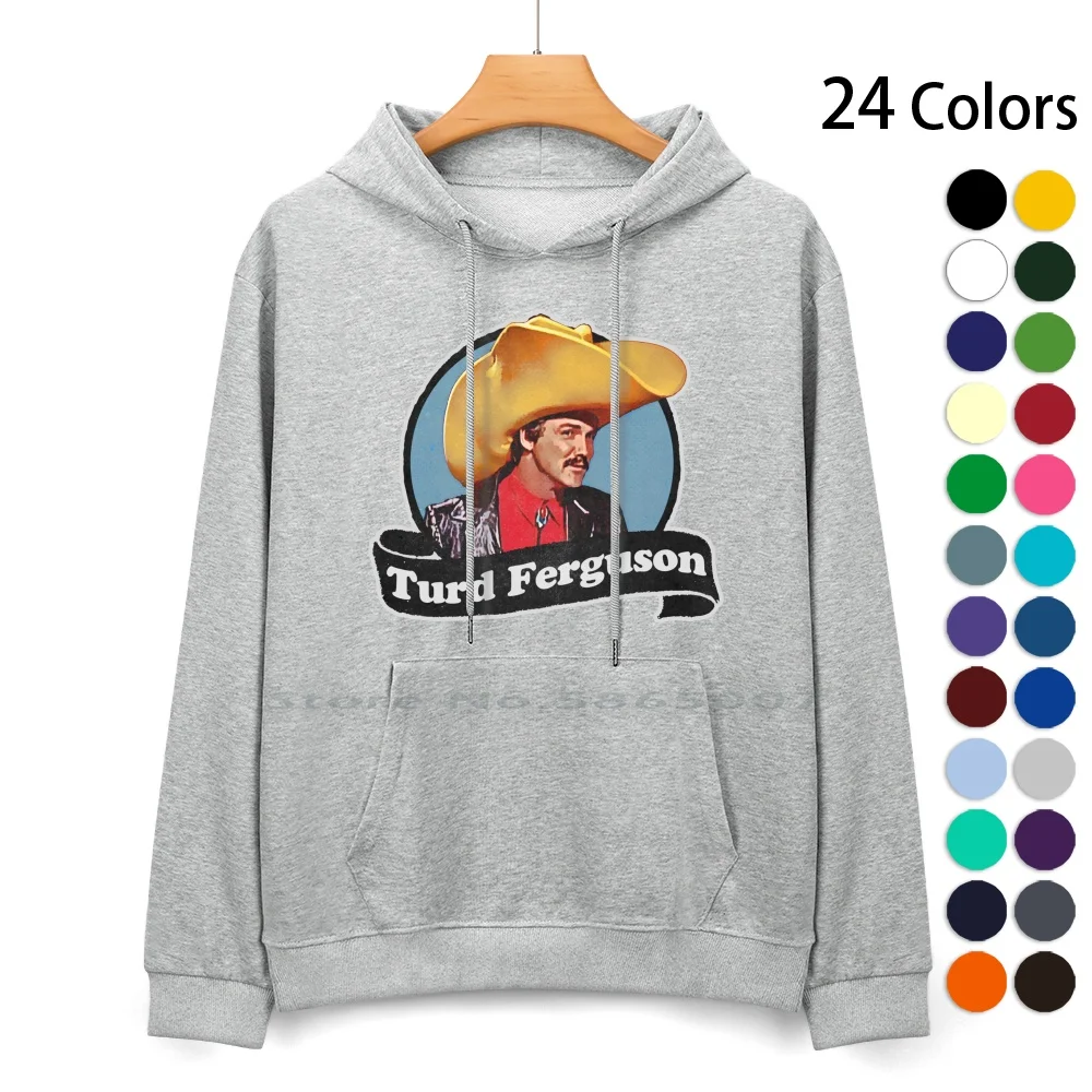 Turd Ferguson Pure Cotton Hoodie Sweater 24 Colors Turd Ferguson Norm Macdonald Jeopardy Icon Canadian Comic Comedy Burt