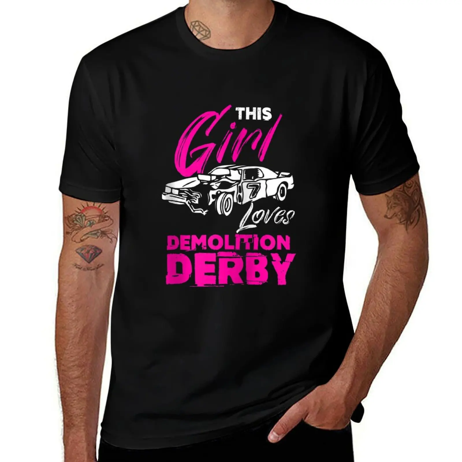 

demo derby car driver this girl loves demolition derby T-Shirt t shirt for man 100 percent cotton man t shirt graphic T-Shirt