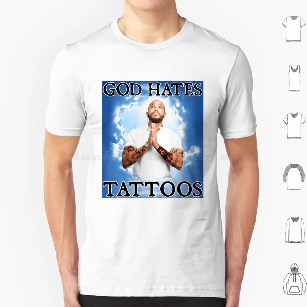 T-shirt God Hates Tattoos pour hommes et femmes, blague ironique, Industries castique, idiot, athée, bizarre, Isabel Z, étrangement spécifique, qui va dur, maudit, 6XL