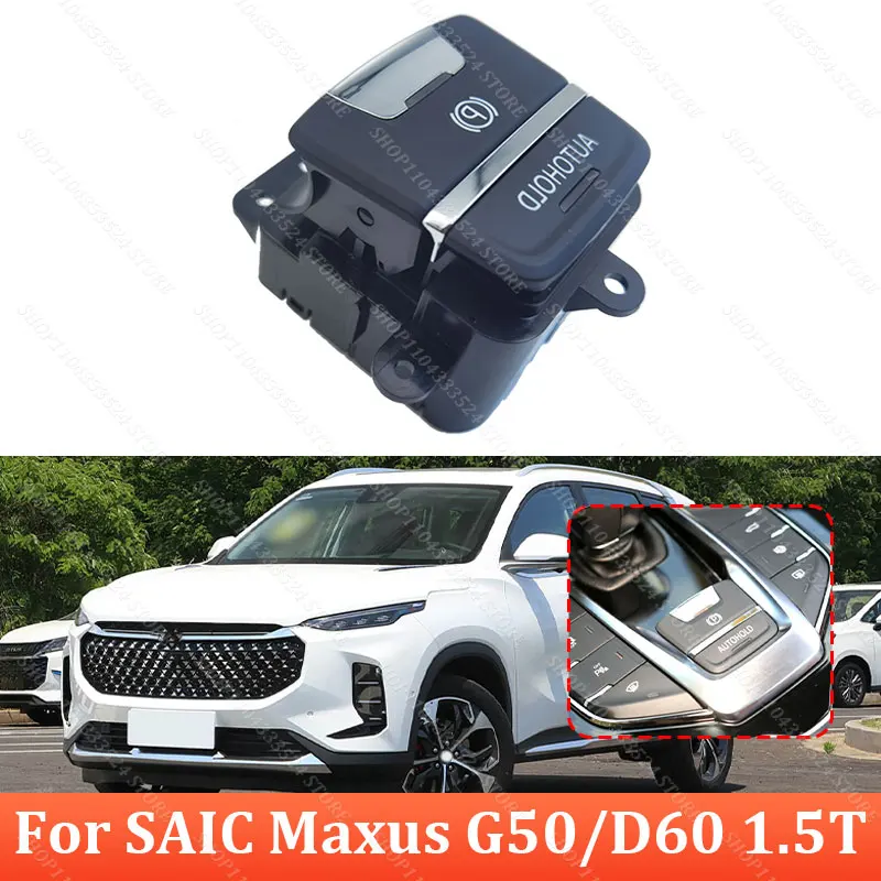 

EPB Electronic Parking Brake Switch For SAIC Maxus D60 Car Handbrake Control Button Replacement Parts