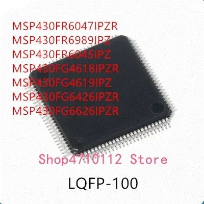 

10 шт. MSP430FR6047IPZR MSP430FR6989IPZ MSP430FR6045IPZ MSP430FG4618IPZR MSP430FG4619IPZ MSP430FG6426IPZR MSP430FG6626IPZR IC