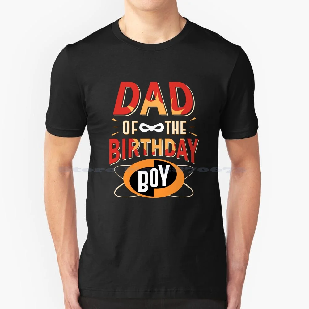 Dad Of The Birthday Boy T Shirt 100% Cotton Tee Magic Kingdom Vacation Logo Couple World Group Team Trip Best Friend Fathers