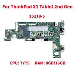 15218-5 For Lenovo ThinkPad X1 Tablet 2nd Gen Laptop Motherboard CPU: 7Y75 RAM: 8GB/16GB FRU: 01AW796 01AW760 100% Test OK