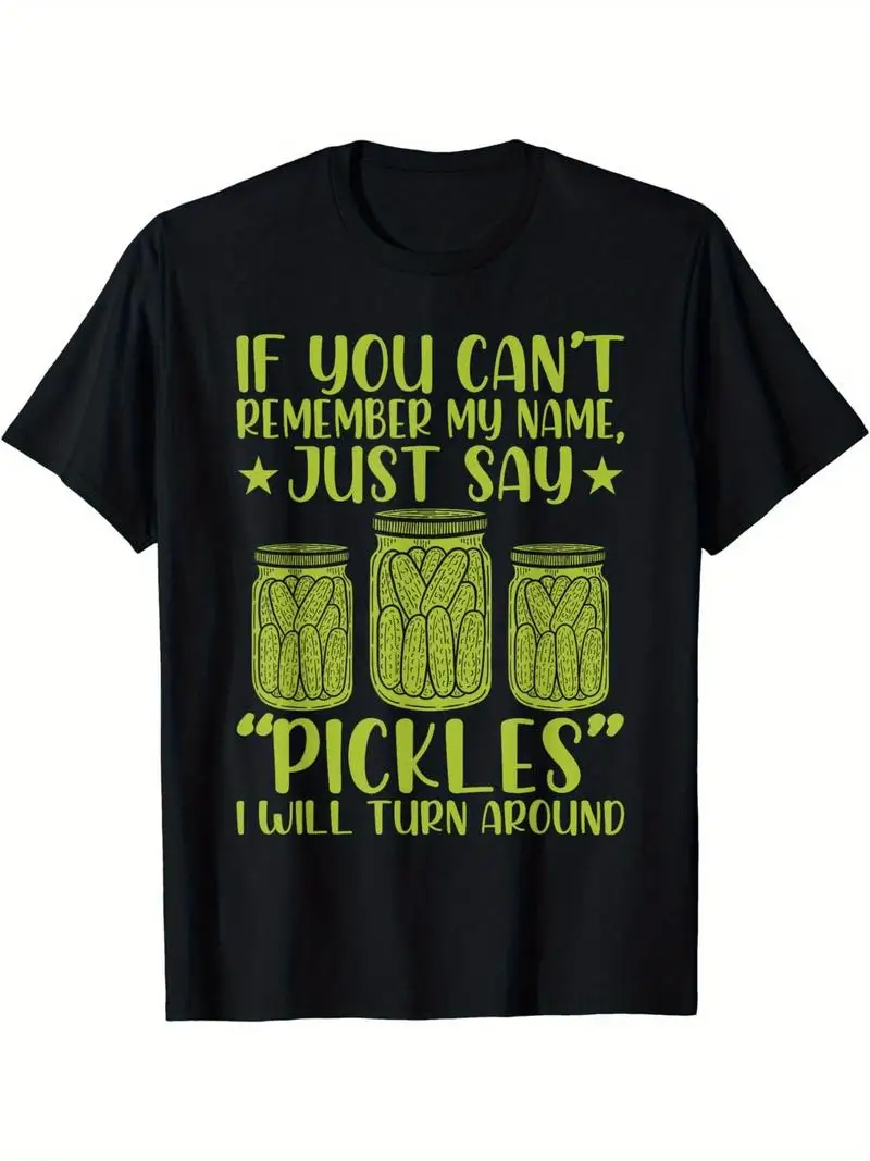 Funny Pickles Lover T-Shirt - Black With Neon Green Text - If You Can't Remember My Name... Pickles Saying, Soft Tee For Men