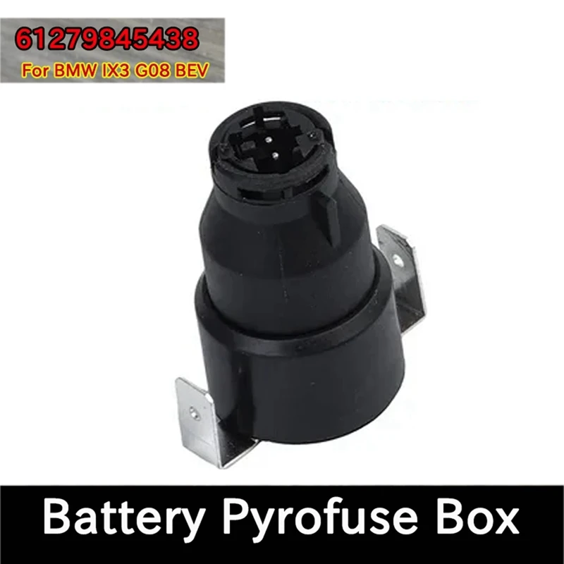 

Battery Pyrofuse Box Overload Protection Trip For BMW IX3 G08 BEV Battery Fuse Sensor 61279845438