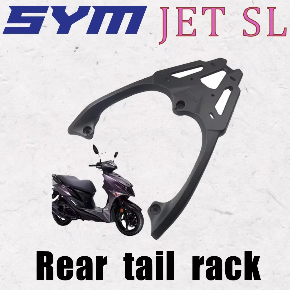 

New Fit SYM JET SL JETSL Motorcycle Accessories Rear Luggage Rack Cargo Rack Luggage Holder Bracket For SYM JET SL JETSL