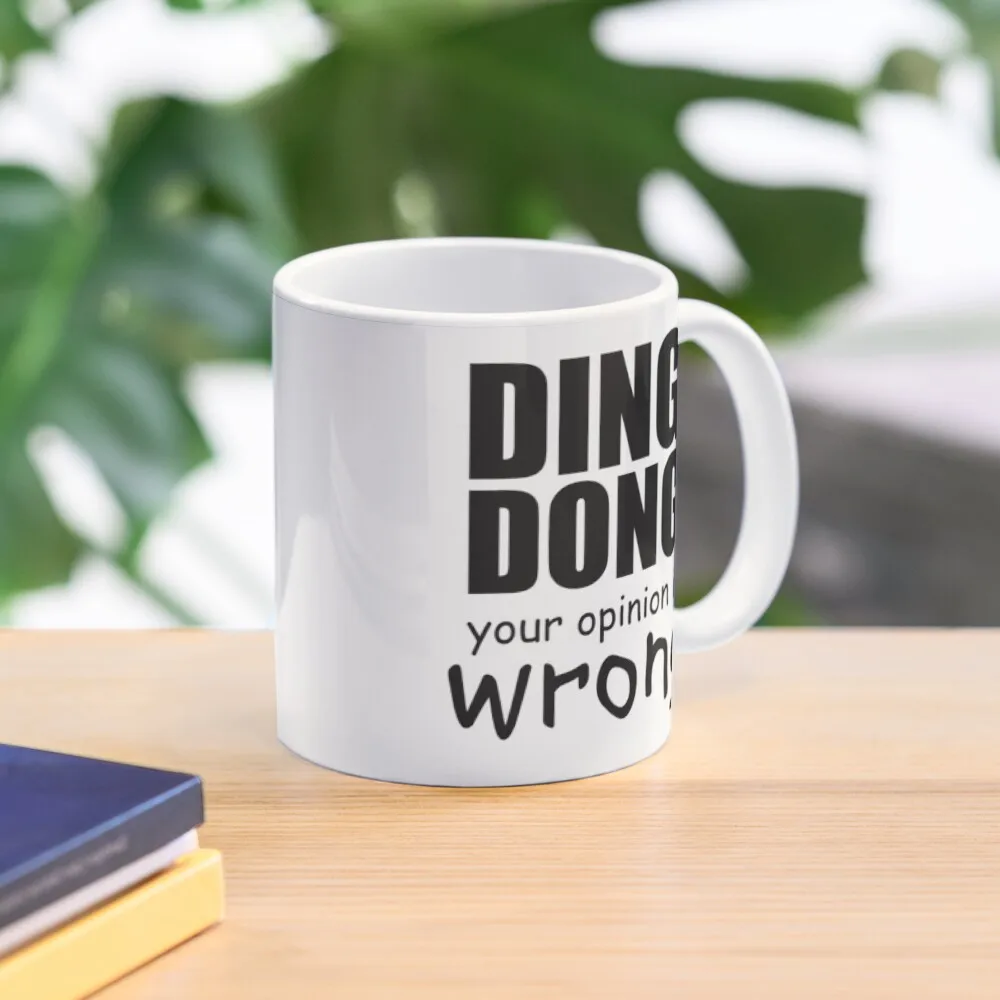 

DING DONG YOUR OPINION IS WRONG Coffee Mug Tea And Cups Cups Ands Travel Mug