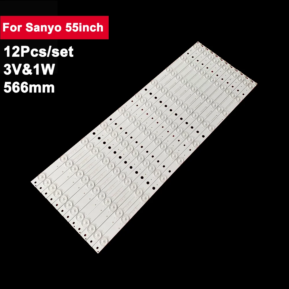 

12pcs 566mm TV Led Backlights Strips For Sanyo 55inch 10Lamps 2301055F700090/671-550D0-21402 55CE5129H1