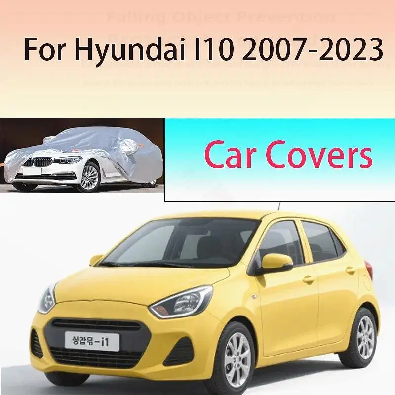 

For Hyundai I10 2007 2023 Outdoor Protection Waterproof Dustproof Snow Sunshade Exterior Car Covers