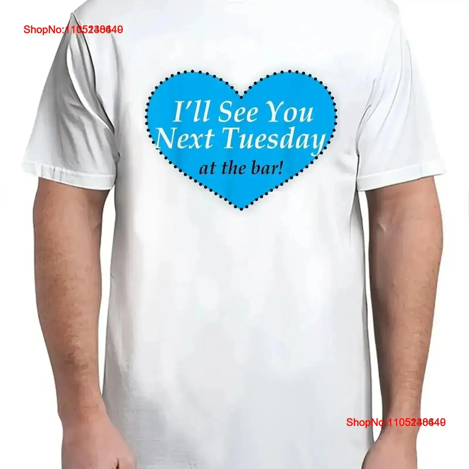 Lovely I'll See You Next Tuesday For Adult S 4XL T Shirt vintage Washed Soft designer clothes fashion Slightly graphic vintage