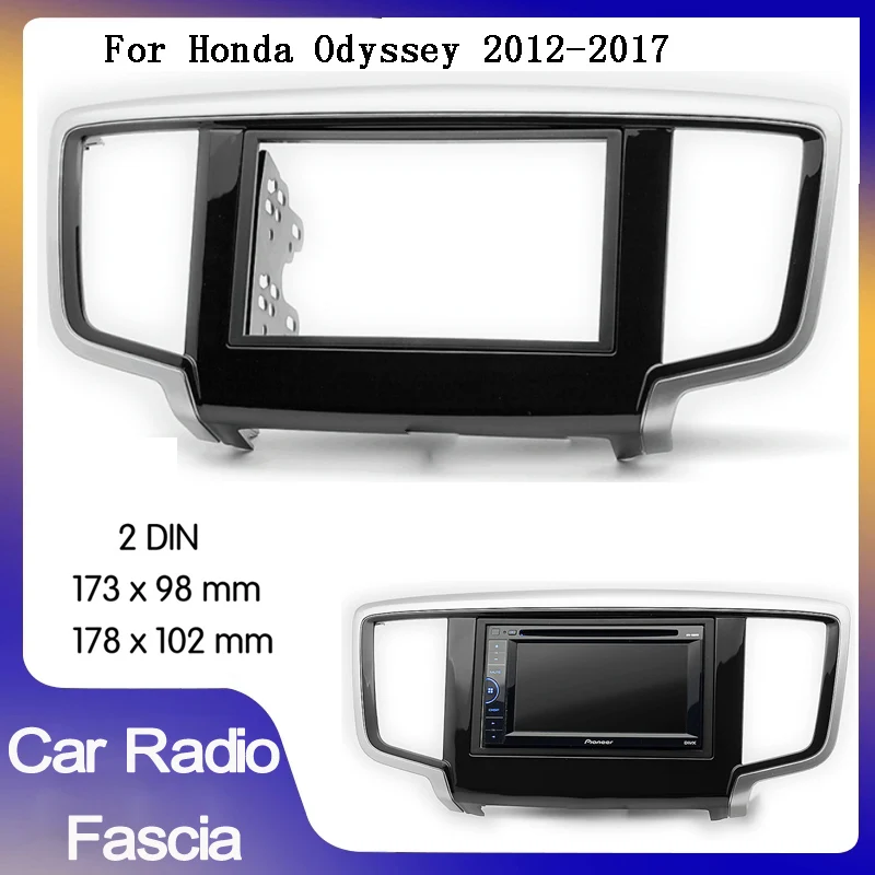 

Double 2 din car radio Fascia For HONDA Odyssey 2013-2017 Car DVD Frame Audio Dashboard Trim Kit Panel