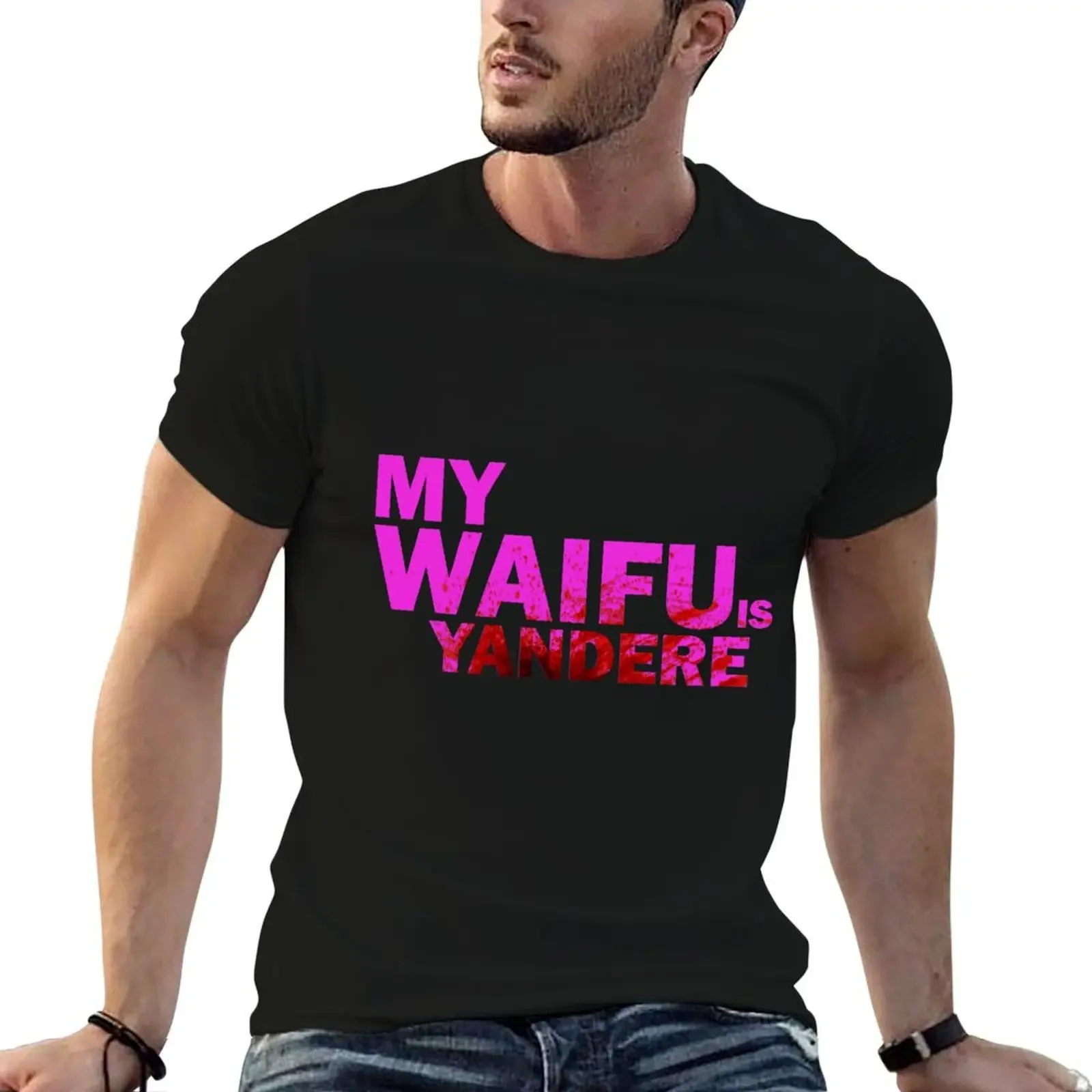 My Waifu is Yandere T-Shirt summer top tops plus sizes Men's clothing