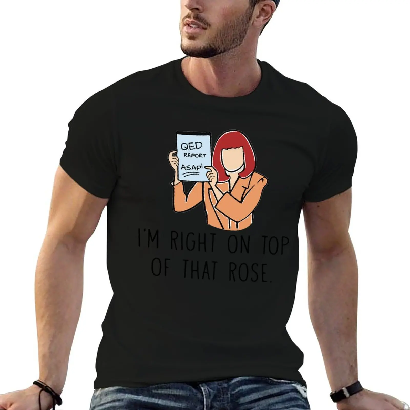 QED Report ASAP I’m Right On Top Of That Rose , Designer T-Shirt Casual Streetwear Short Sleeve Tee