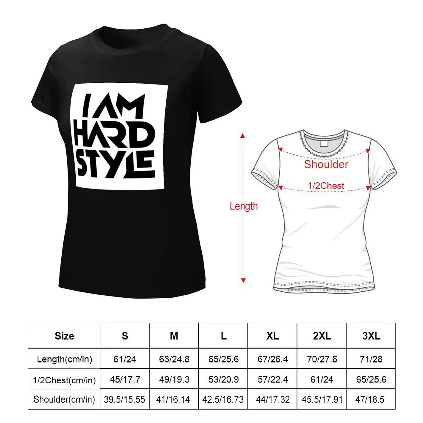 I AM HARDSTYLE T-Shirt Short sleeve tee Blouse graphics Aesthetic clothing Women's tops