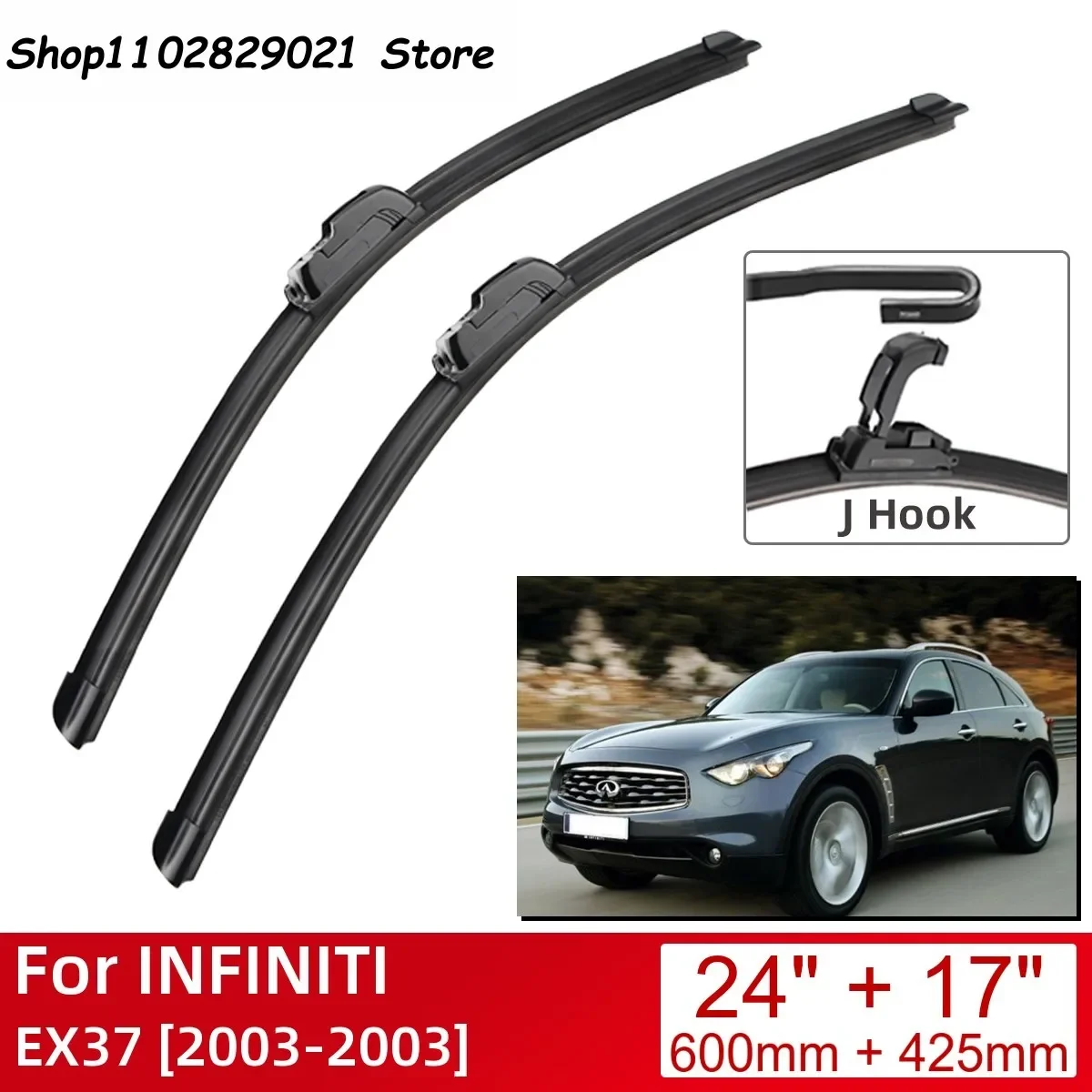 

For INFINITI EX37 2003-2003 24"+17" Car Accessories Front Windscreen Wiper Blade Brushes Wipers U Type J Hooks 2003