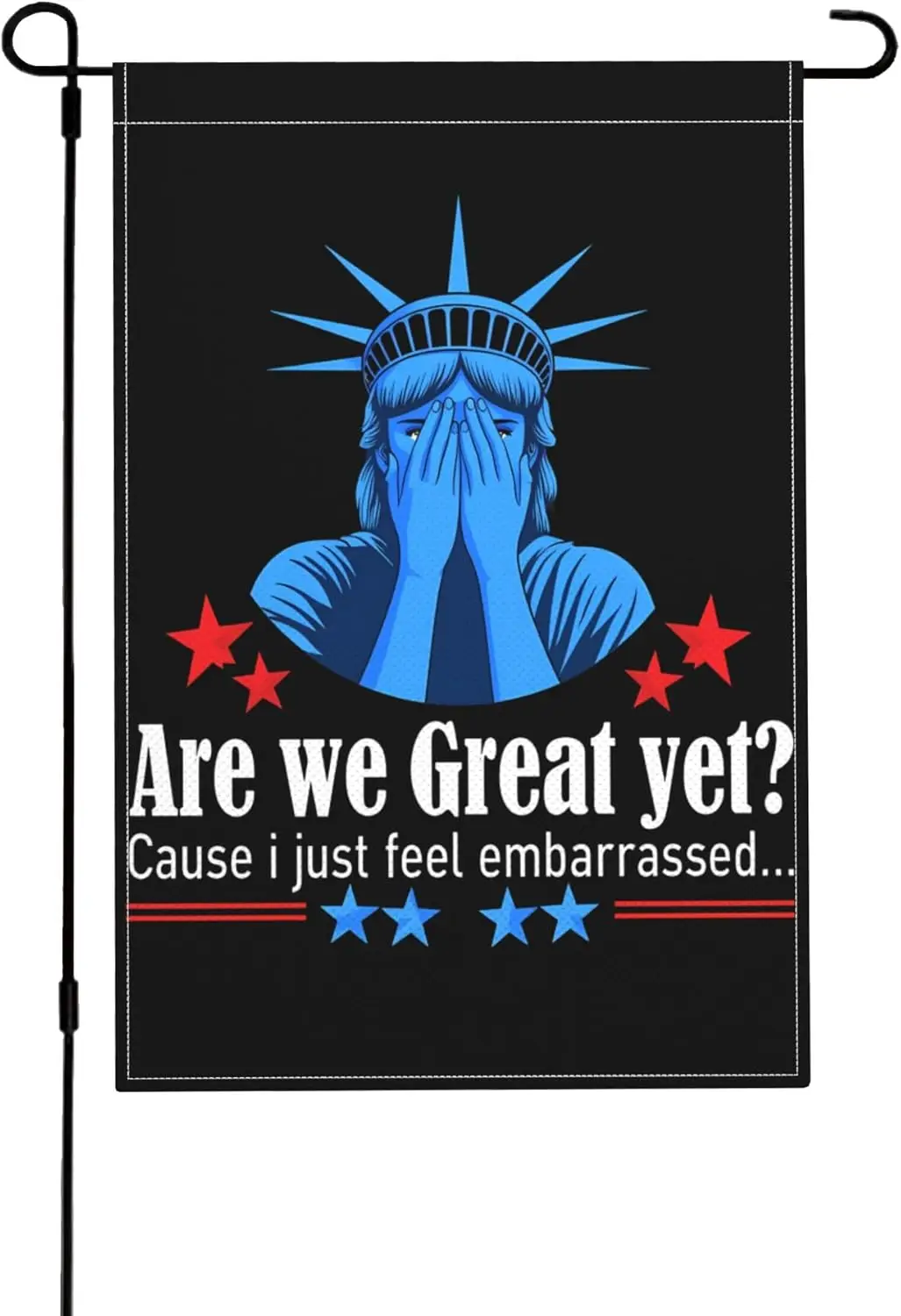 Are We Great Yet Cause I Just Feel Embarrassed Flag 28x40 The Weeping Statue of Liberty Garden Flags Double Sided Burlap Yar ZZM