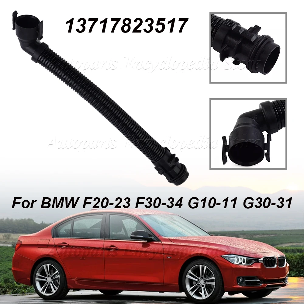 For BMW 1-5 7 SERIES X1 X3 X4 X5 F20-F23 F30-F34 F36 F10 F11 G30 G31 G11 G12 13717823517 Car Air Intake Breather Pipe Hose