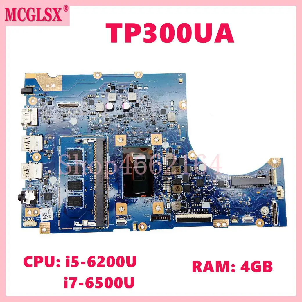 

TP300UA with i5 i7-6th Gen CPU 4GB-RAM Laptop Motherboard For ASUS TP300U TP300UAB Q302UA Notebook Mainboard 100% Tested OK