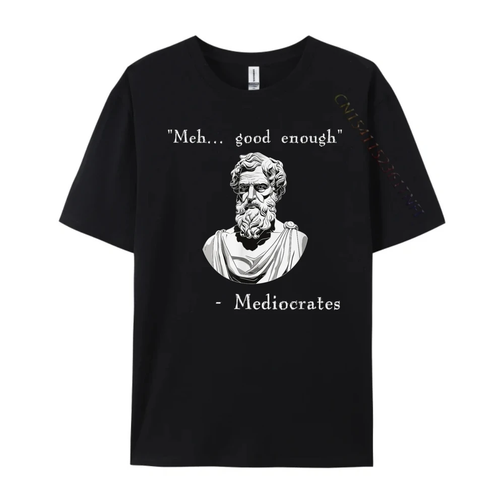 Funny History Meme Good Enough Philosopher Mediocrates Pink Graphic Tees Woman T Shirts For Men Lovers Day