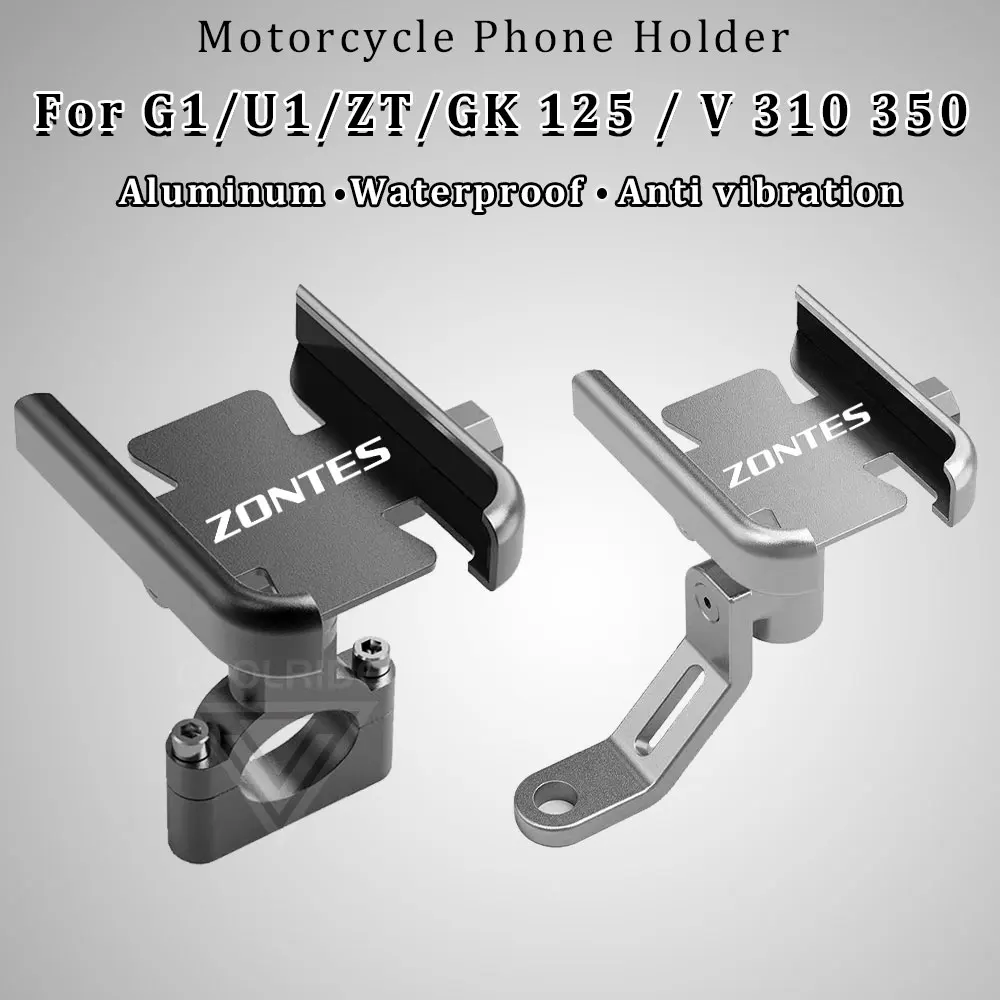 Motorcycle Phone Holder for Zontes G1 155 250R 350E ZT/U1/GK 125 U ZT350E ZT250R 310X ZT310R V/T/X/M/R 310 350 M125 Accessories