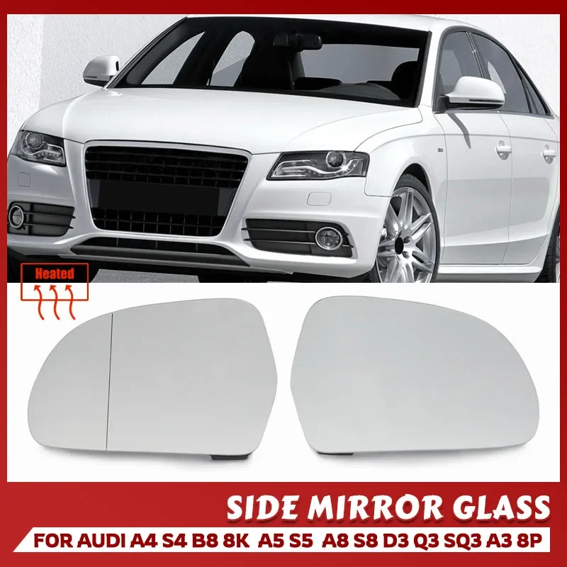 Heated Side Mirror Glass for Audi A4 B8 2010 2011 2012 2013 2014 2015 2016 Rear View Rearview Mirror Glass Door Wing Mirrors