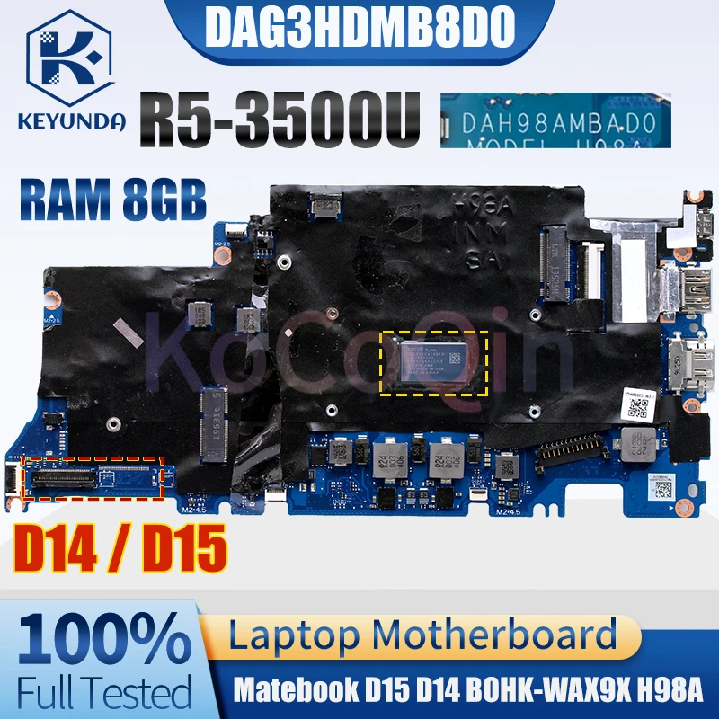 DAH98AMBAD0 For HUAWEI Matebook D15 D14 BOHK-WAX9X H98A Notebook Mainboard R5-3500U 8GB RAM Laptop Motherboard Tested