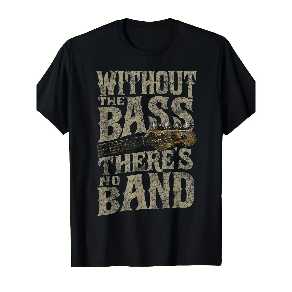 

Men's Bass Guitar Lover T-Shirt - "Without The Bass There's No Band" Graphic Tee, Retro Music Shirt with Bassist Design,