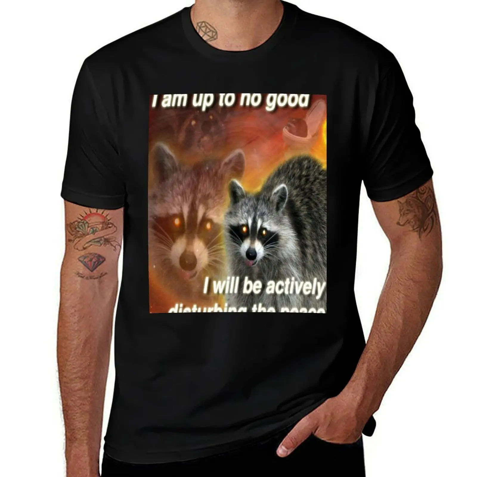 I am up to no good, I will be actively disturbing the peace - funny raccoon quote T-Shirt Industrial Work Tee Shirt T-Shirt