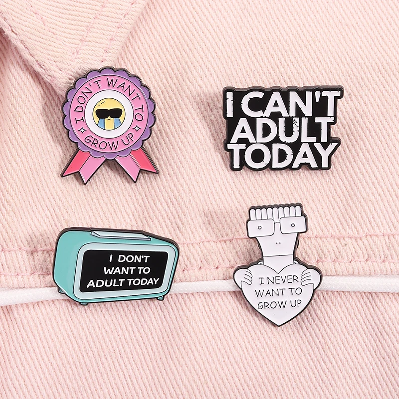 Eu não quero adulto hoje esmalte pino retro máquina de fax medalha eu nunca quero crescer broches de metal lapela crachá jóias presentes
