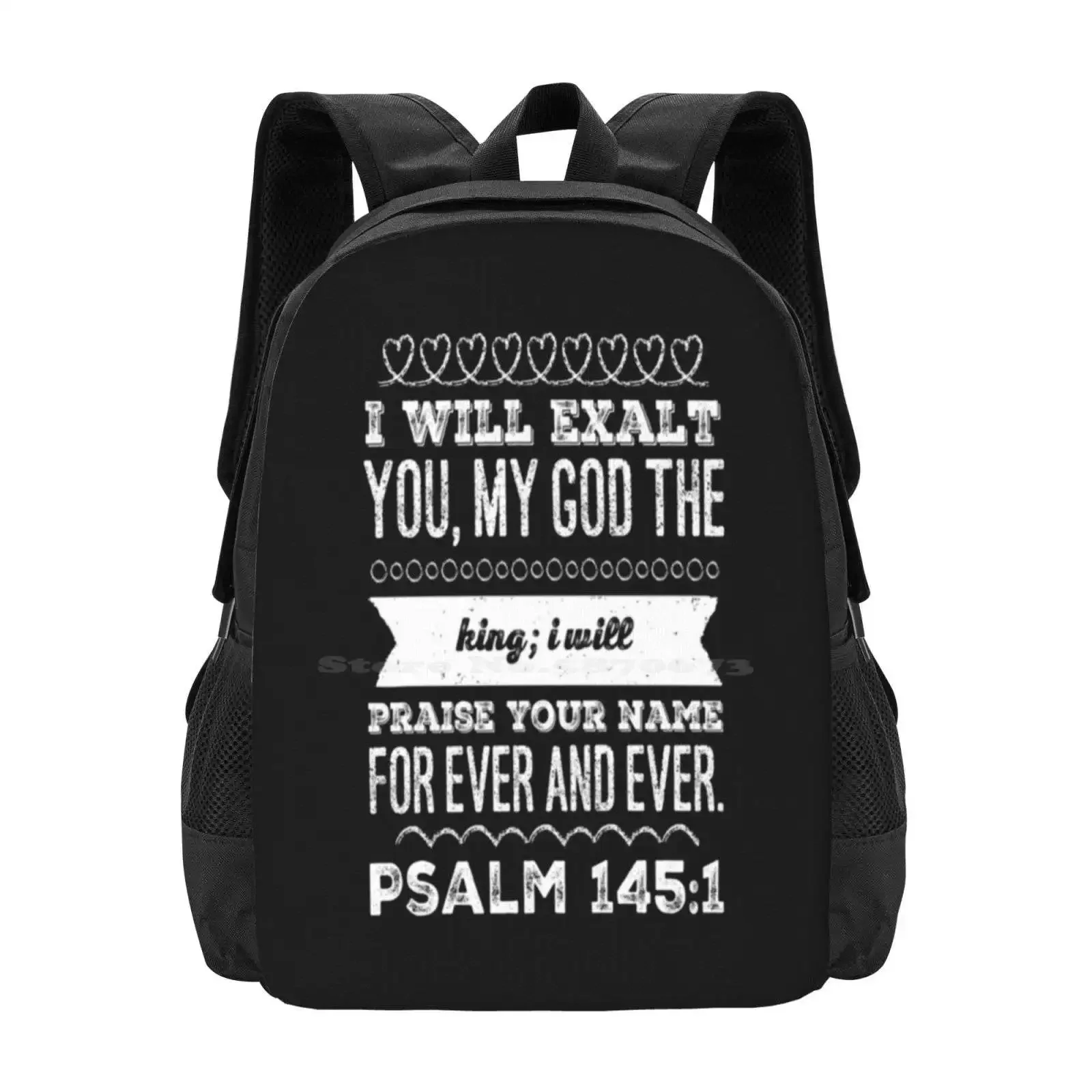 

Psalm 145 : 1 I Will Exalt You , My God , The King ; I Will Praise Your Name Forever And Ever. Large Capacity School Backpack