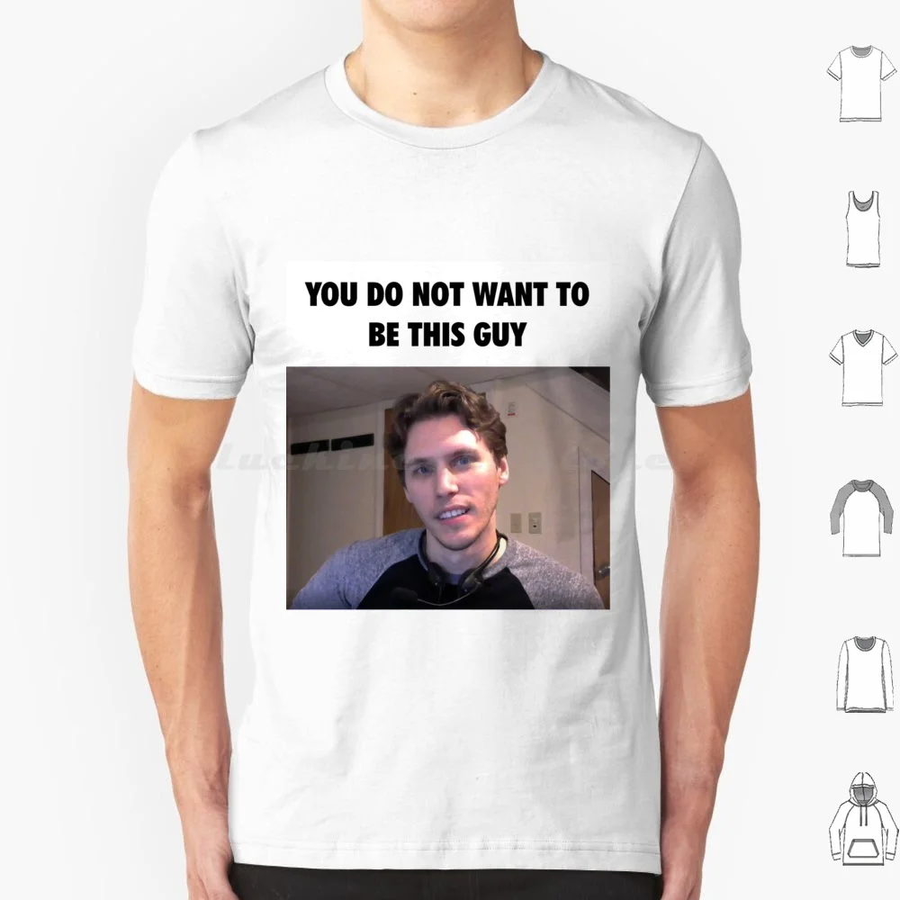 You Do Not Want To Be Jerma T Shirt Men Women Kids 6Xl Jerma Jerma985 Tf2 Teamfortress2 Susguy Ratmovie Twitch Streamer Psycho