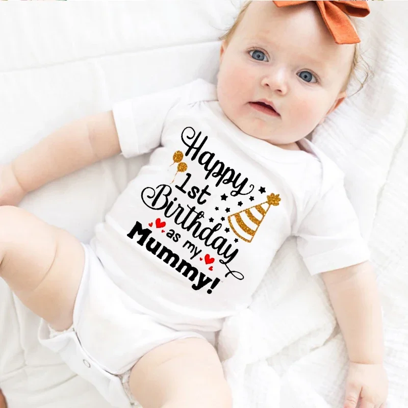 Happy 1st Birthday As My Mummy Newborn Bodysuit Baby Short Sleeve Clothes Girls Boys Romper Toddler Mom Birthday Outfits Gifts