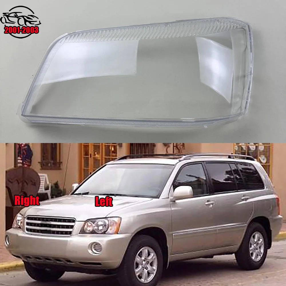 

For Toyota Highlander 2001 2002 2003 Headlight Lens Cover Transparent Lampshade Headlamp Shell Plexiglass Auto Replacement Parts