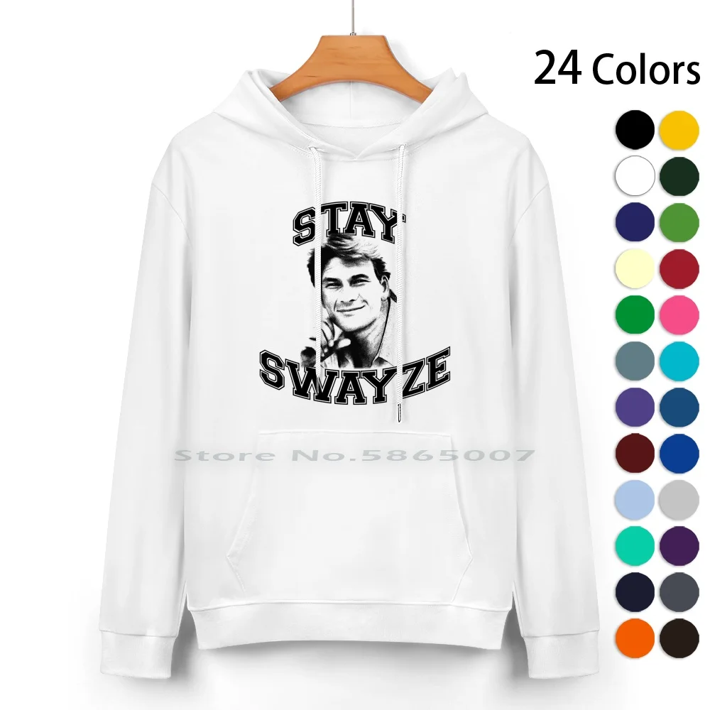 Stay Swayze! Pure Cotton Hoodie Sweater 24 Colors Swayze Roadhouse Next Of Kin Dirty Dancing Actor Movies Film Donnie Darko