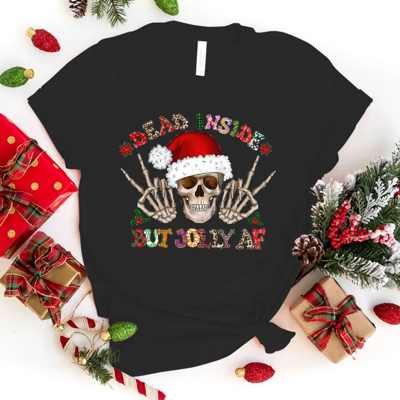 Hot Christmas Dead Inside But Jolly Af Printed T-Shirts For Women Short Sleeve Funny Christmas Dead Inside But Jolly Af tops