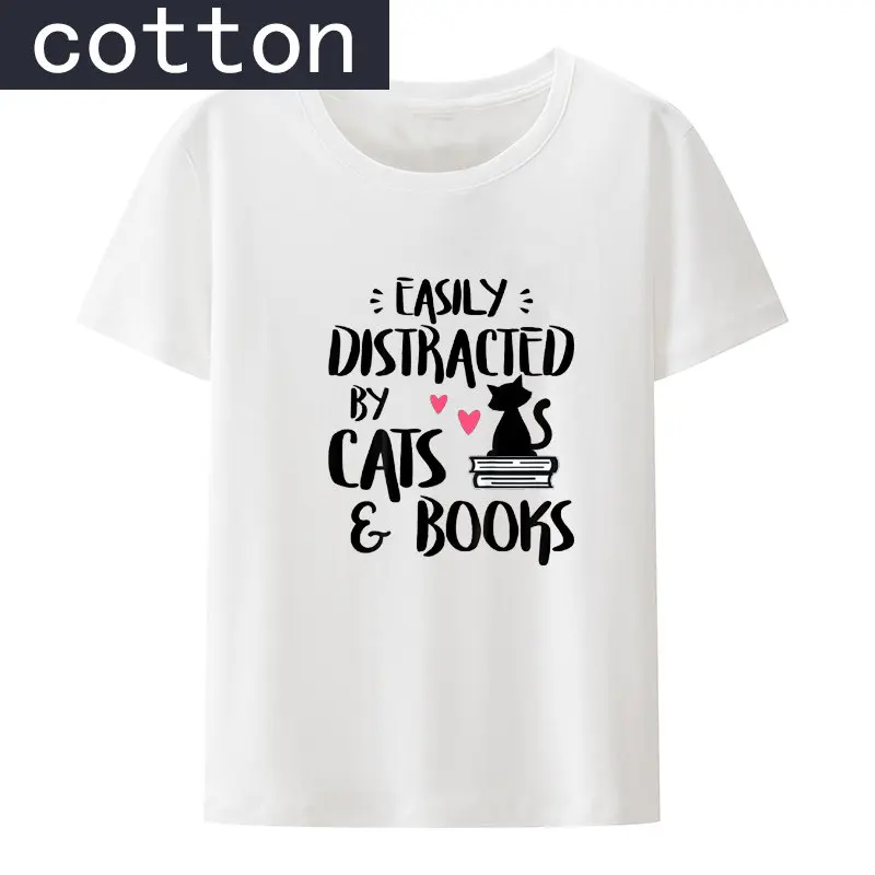 Easily Distracted By Cats and Books - Cat & Book Lover Cotton T-Shirt Female Clothing Tee Gift Camisa Comfortable Trending