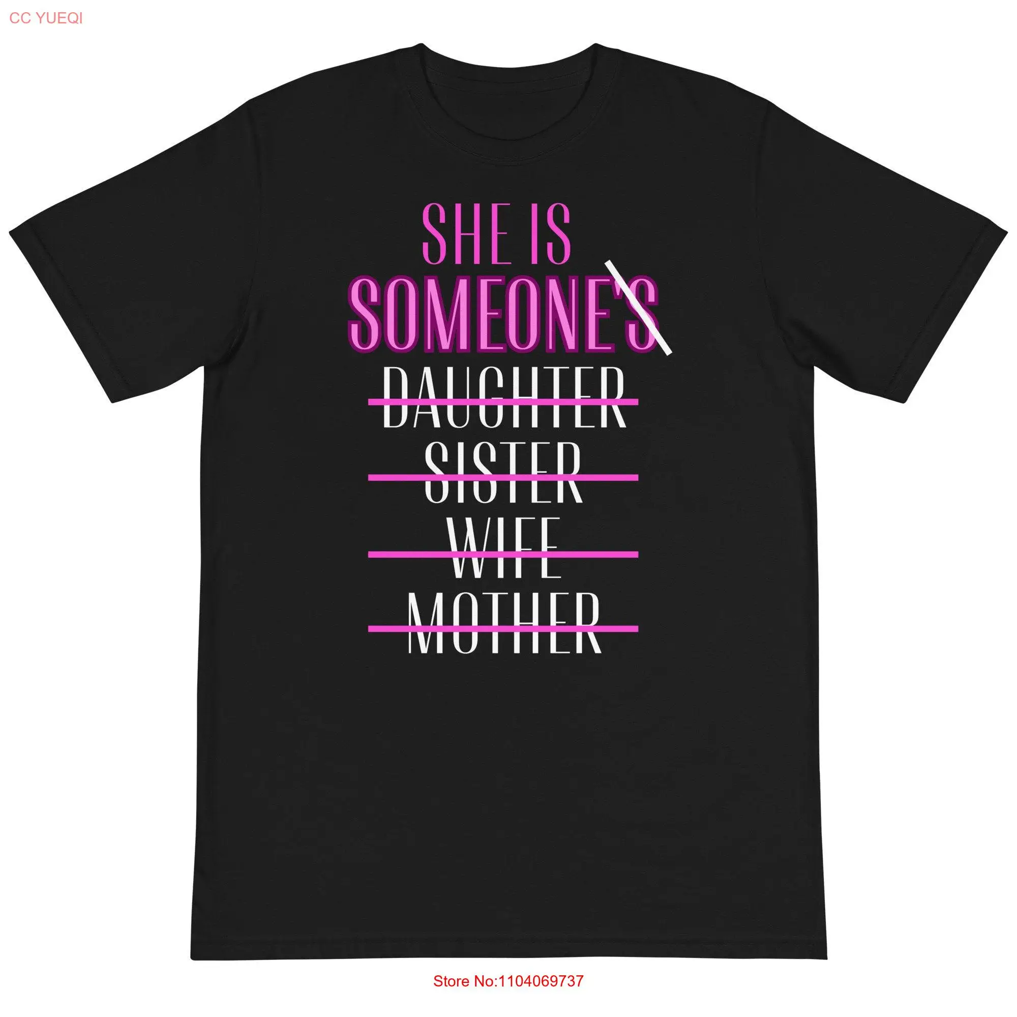 

SHE IS SOMEONE Women's Rights Organic Cotton T Shirt long or short sleeves