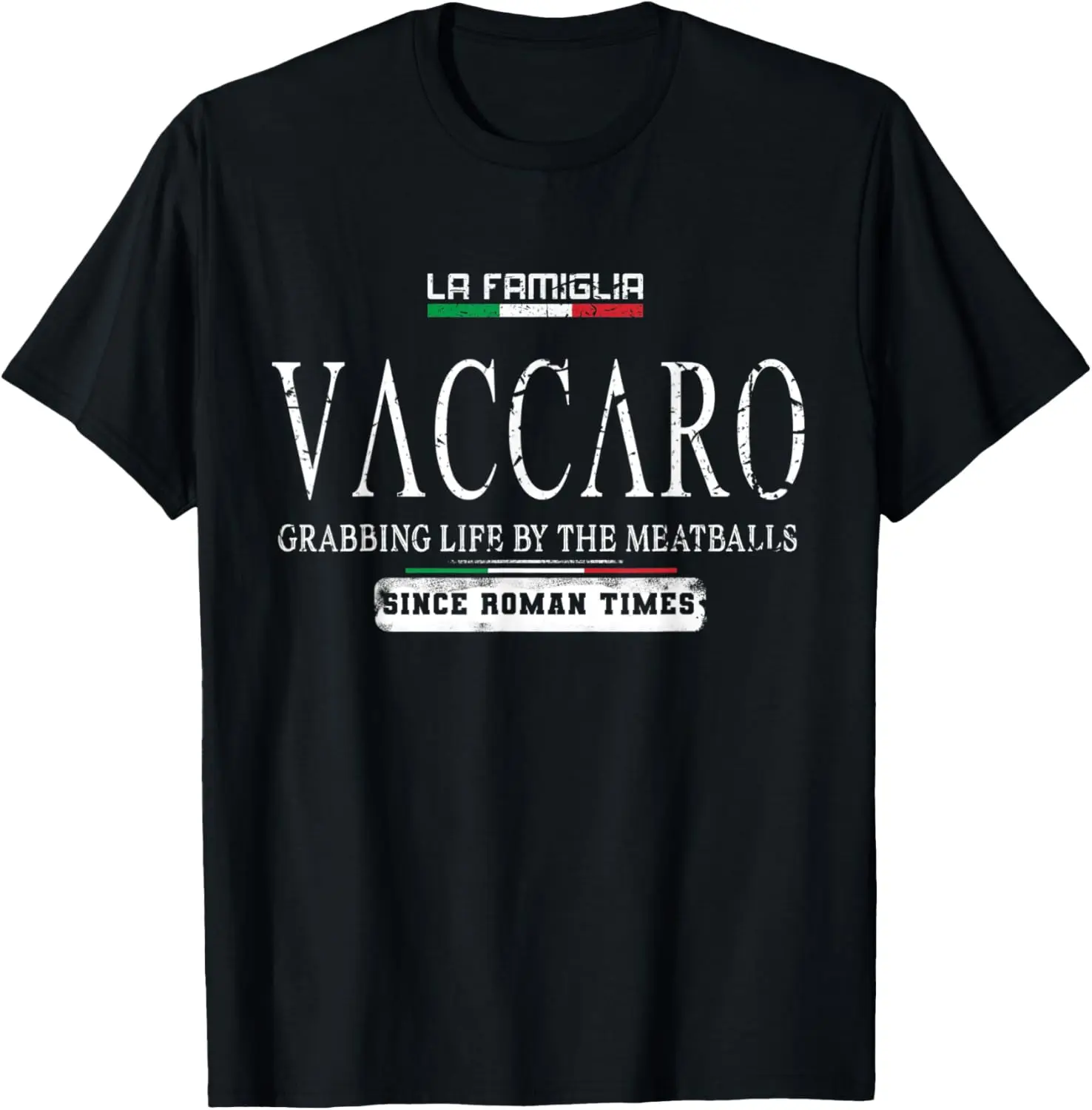 Italia La Famiglia Vaccaro Grabbing Life By The Meatballs T-Shirt