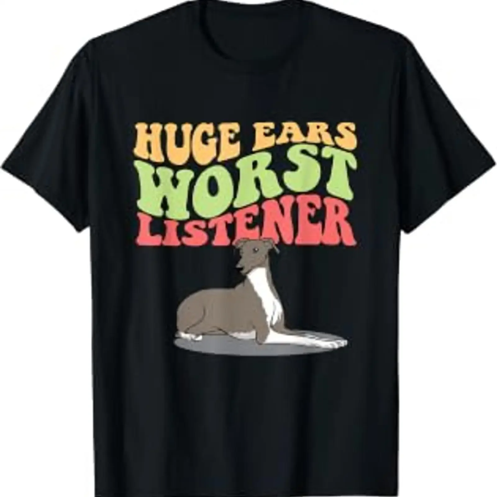 Giant Ears Worst Listener Greyhound Dog Mum Dad T Shirt black vintage Washed Casual Top For Everyday Wear Soft Stylish Slightly