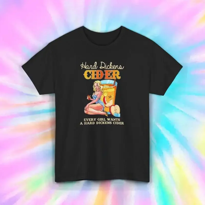 Hard Dickens Cider T Shirt Funny Beverage Retro Humor