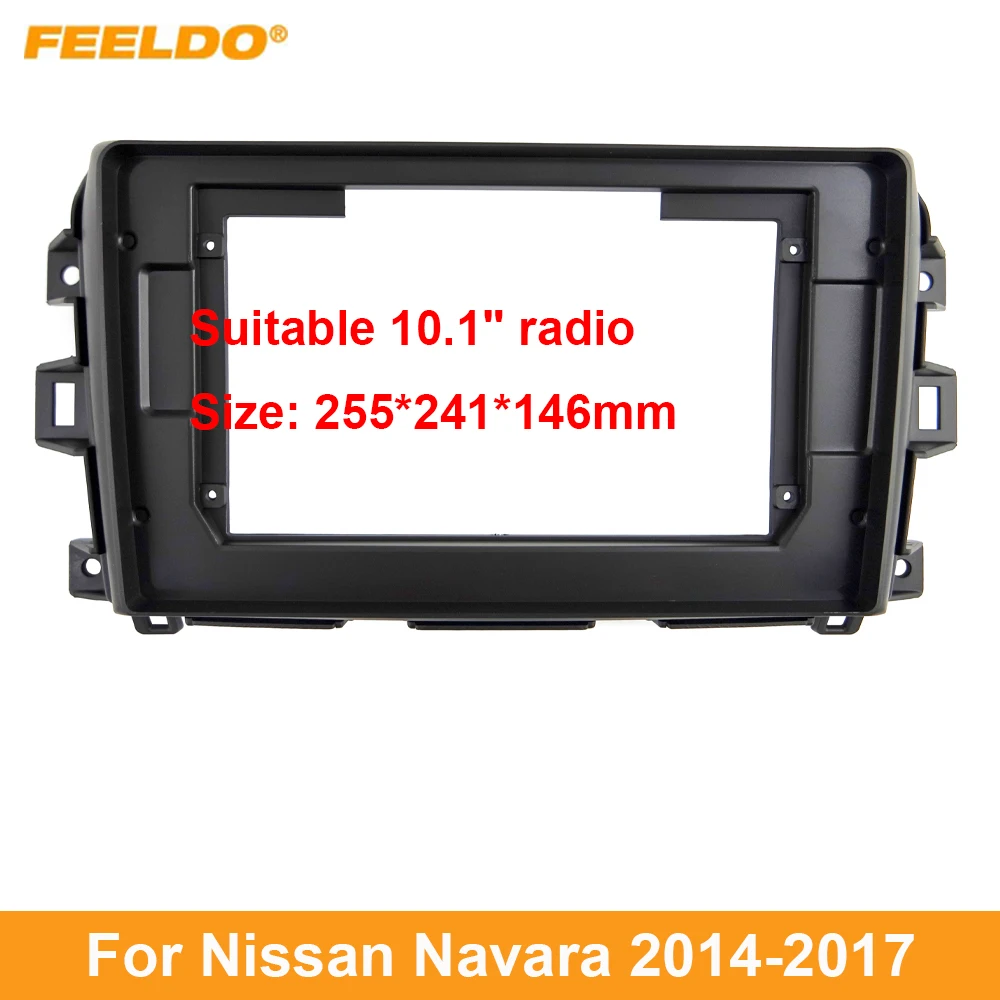 

Автомобильная Лицевая панель FEELDO, 2DIN, рамка для Nissan Navara 10,1 дюйма, большой экран, радио, стереопанель, крепление для приборной панели